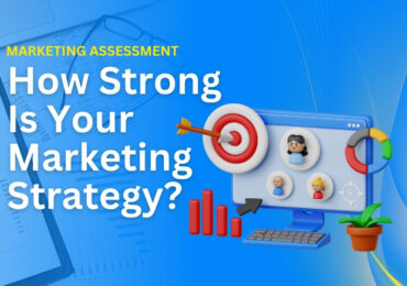 How Strong Is Your Marketing Strategy? Take This 2-Minute Assessment to Find Out